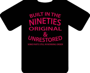 90'S BUILT IN THE NINETIES T-Shirt